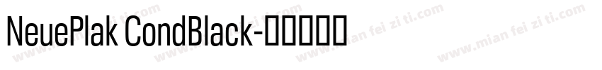 NeuePlak CondBlack字体转换